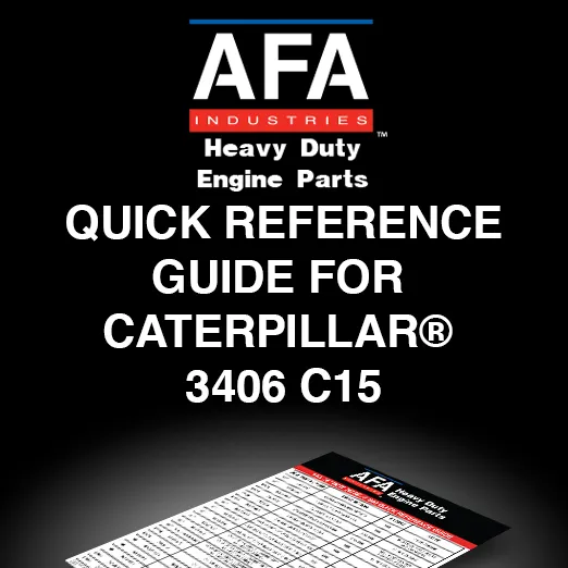 AFA | Quick Reference Guide for Caterpillar 3406 C15 | Catalog