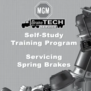 MGM | Self-Study Training Program | Servicing Spring Brakes